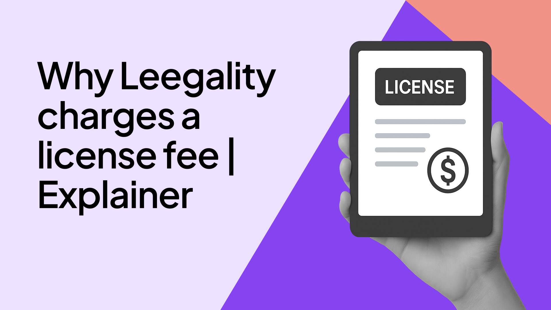 Why Leegality charges a license fee: Explainer