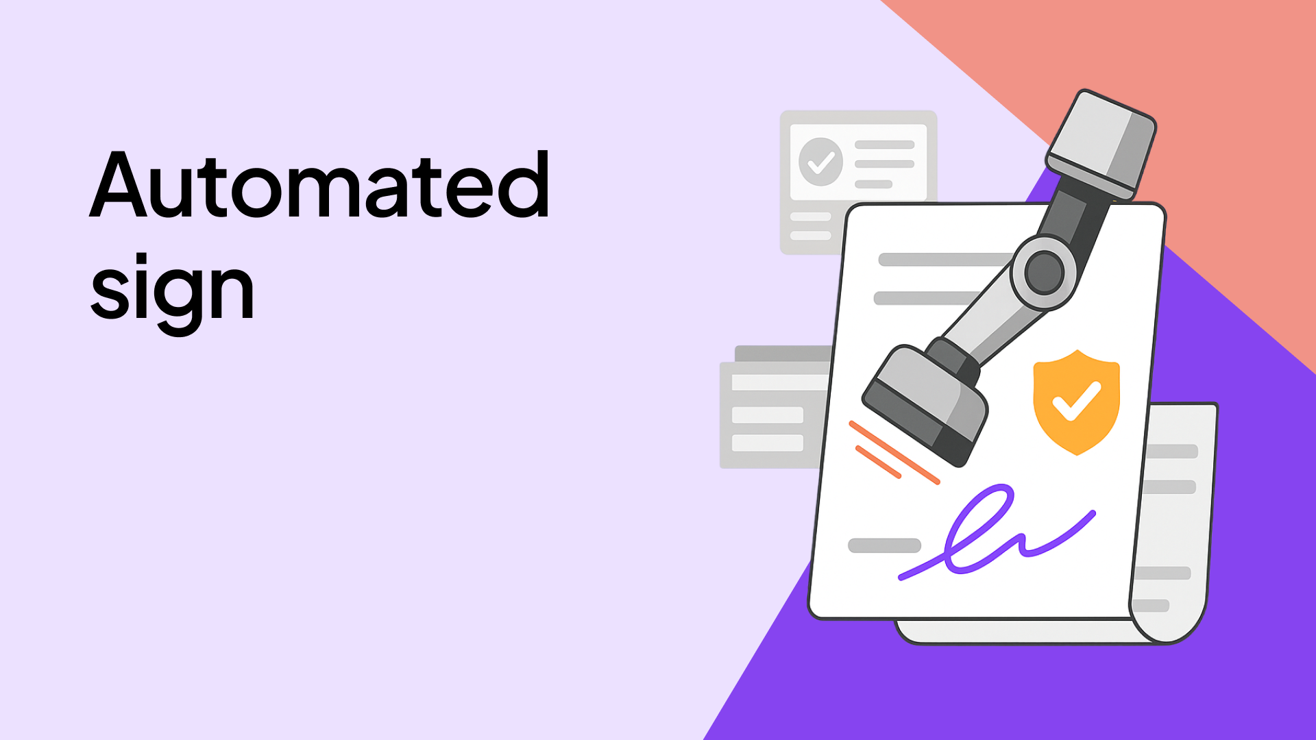 Put your signatures on autopilot with Automated eSign
