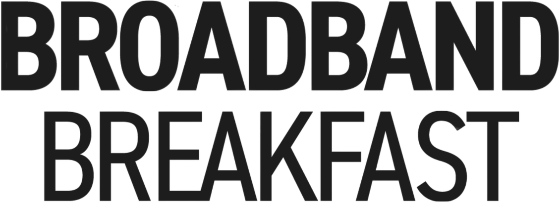 Broadband Breakfast