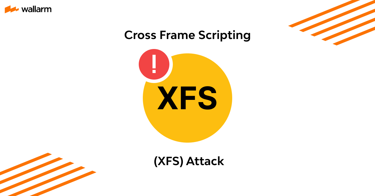 Cross-Frame Scripting (XFS)とは？ 詳細ガイド 2025