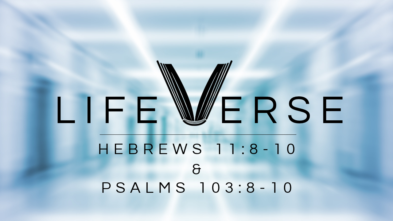 Psalms 103:8-10 & Hebrews 11:8-10