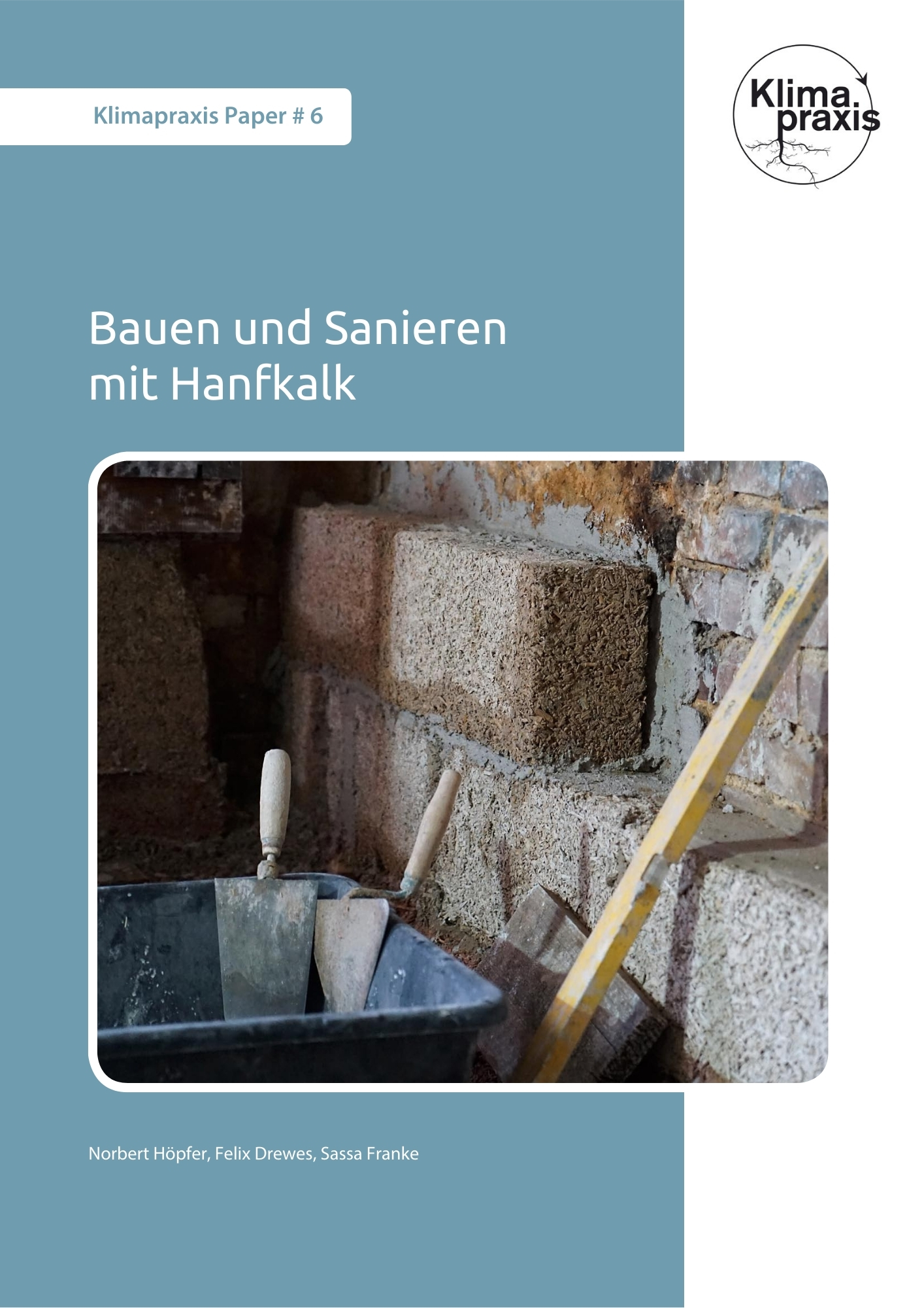 Klimapraxis Papers Bauen und Sanieren mit Hanfkalk