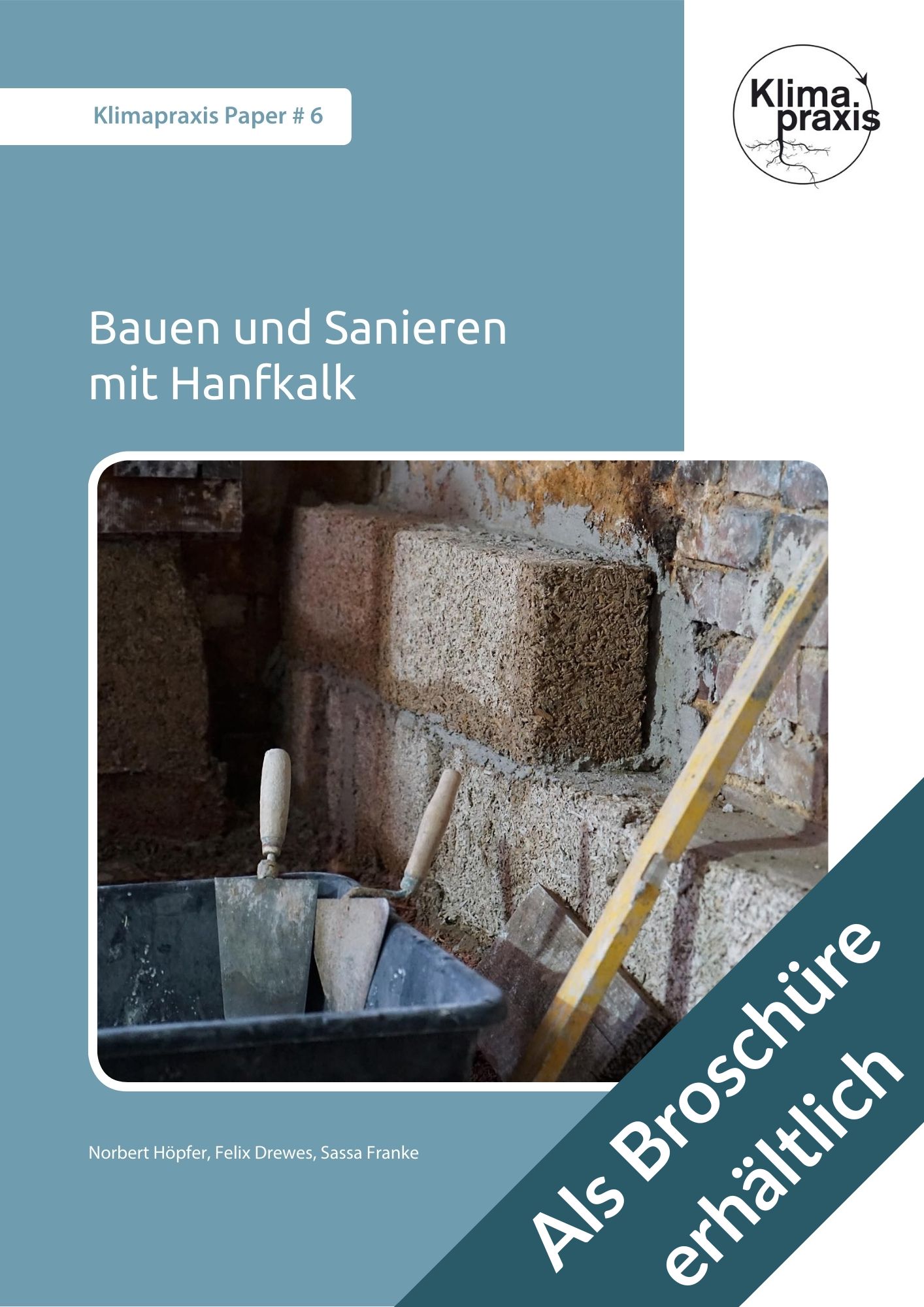 Klimapraxis Papers Bauen und Sanieren mit Hanfkalk