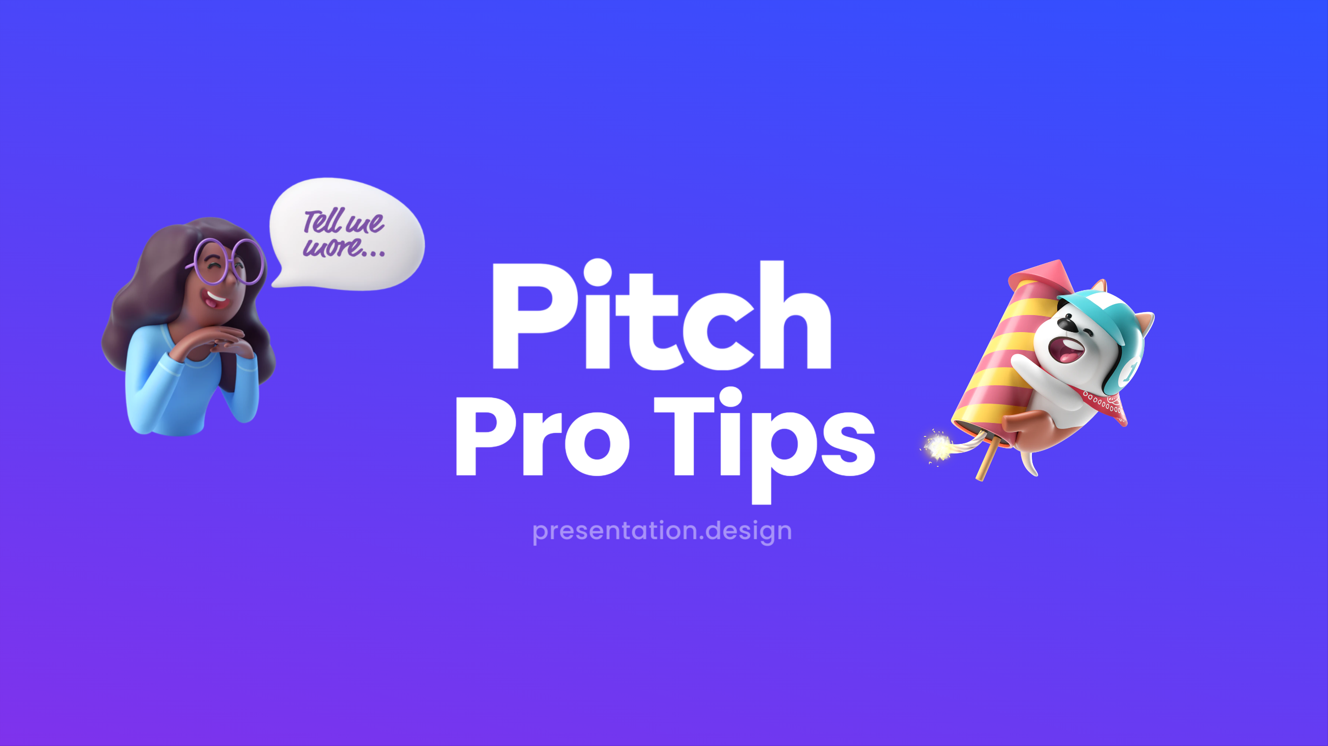 Pitch Pro Tips for Quick, Quality Presentations