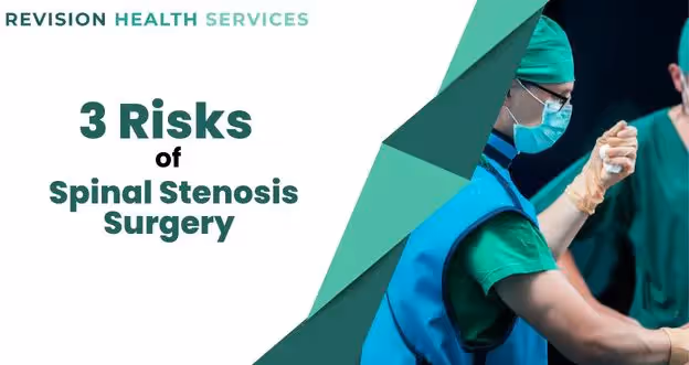 3 Very Real Spinal Stenosis Surgery Risks