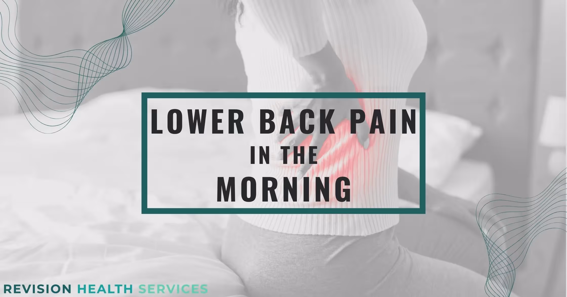 What Is Going On With Lower Back Pain in the Morning That Goes Away?