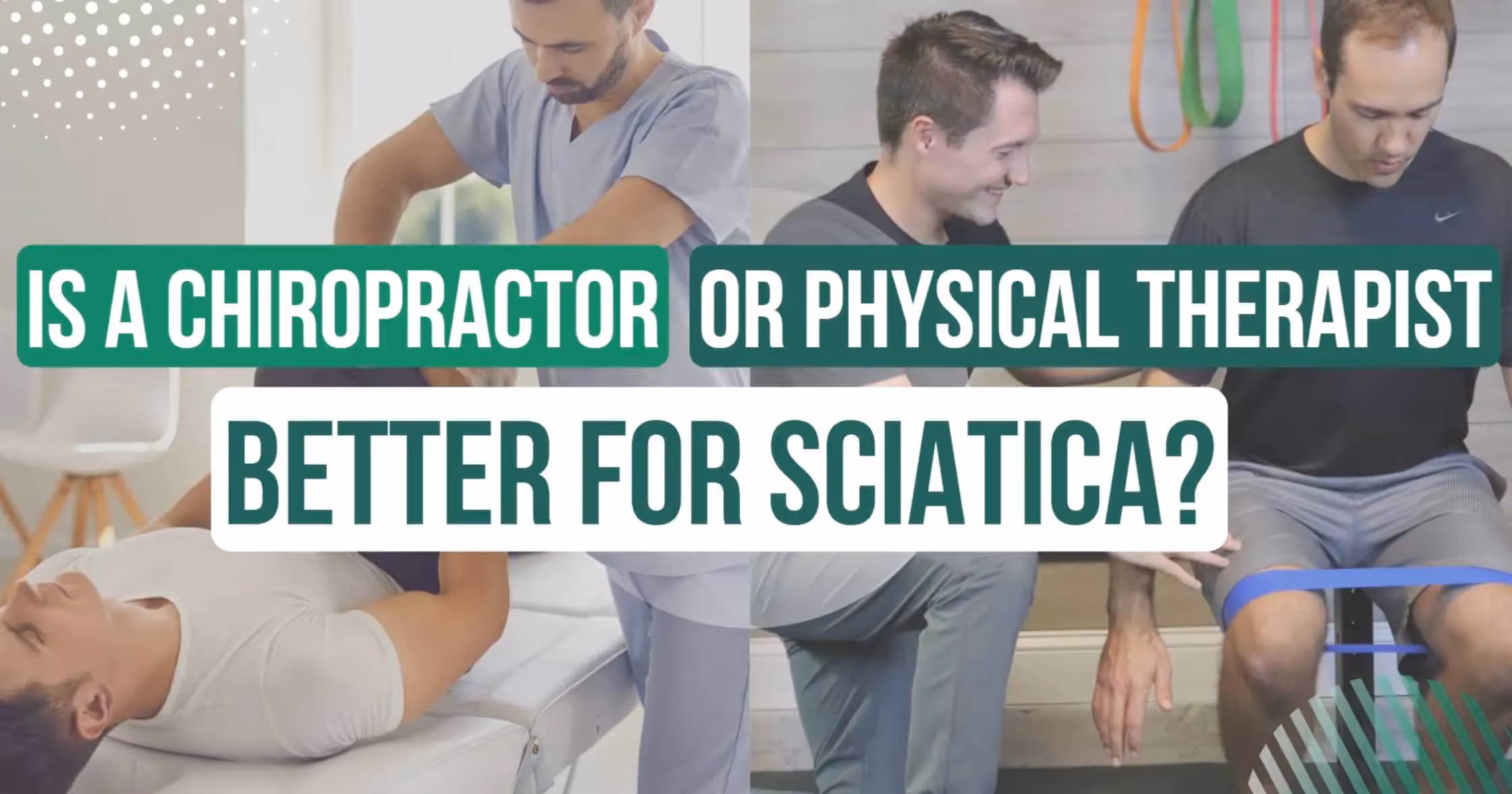 Is a Chiropractor or Physical Therapist Better for Sciatica?