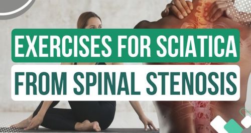 5 Exercises for Sciatica from Spinal Stenosis