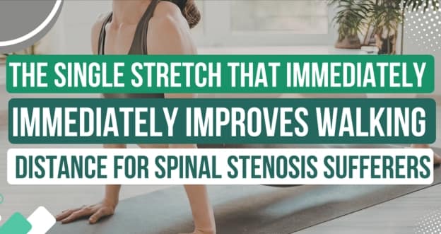 The Single Stretch that Immediately Improves Walking Pain and Distance for Spinal Stenosis