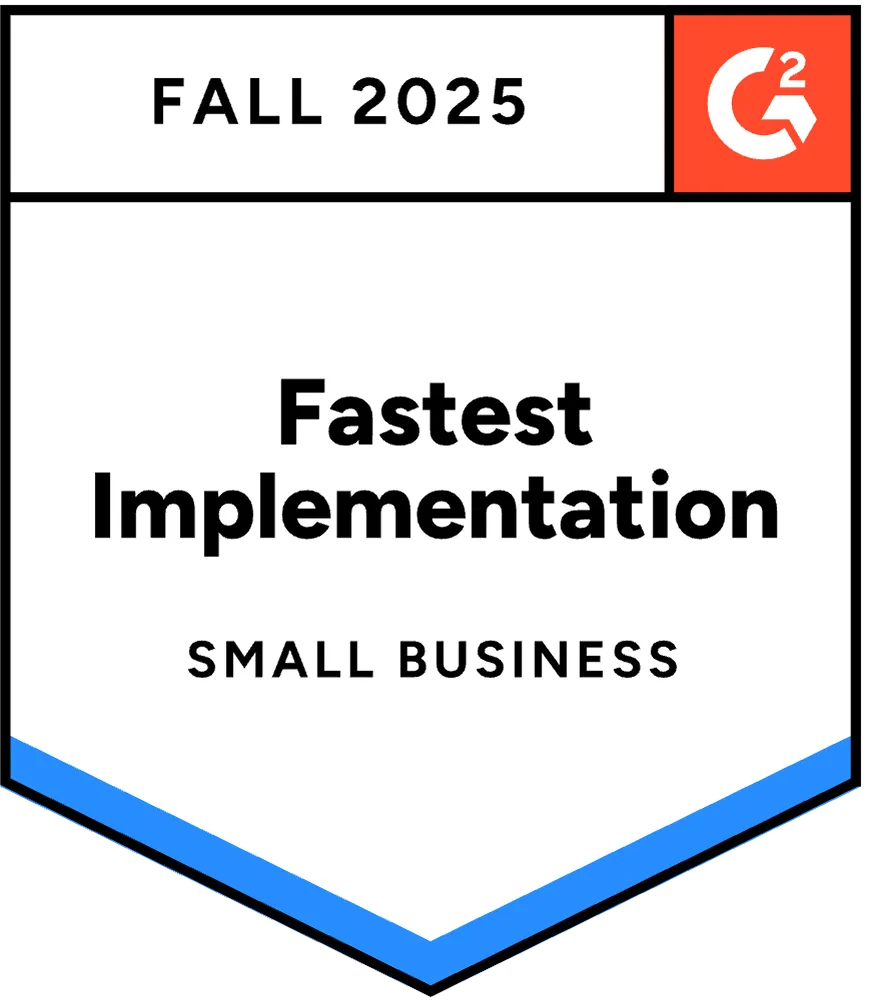 G2 badge for Fall 2025 award recognizing Fastest Implementation for Small Business.