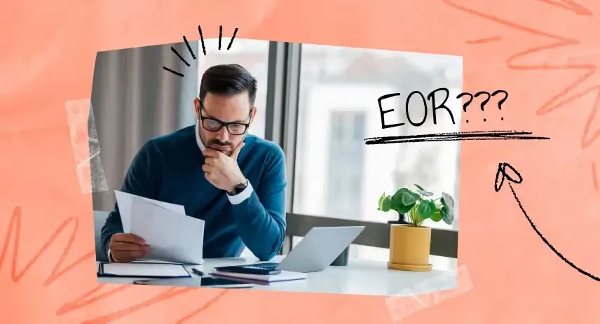 Man with glasses sitting at a desk reviewing documents with a laptop and plant nearby, with the text 'EOR' and an arrow on an orange background.