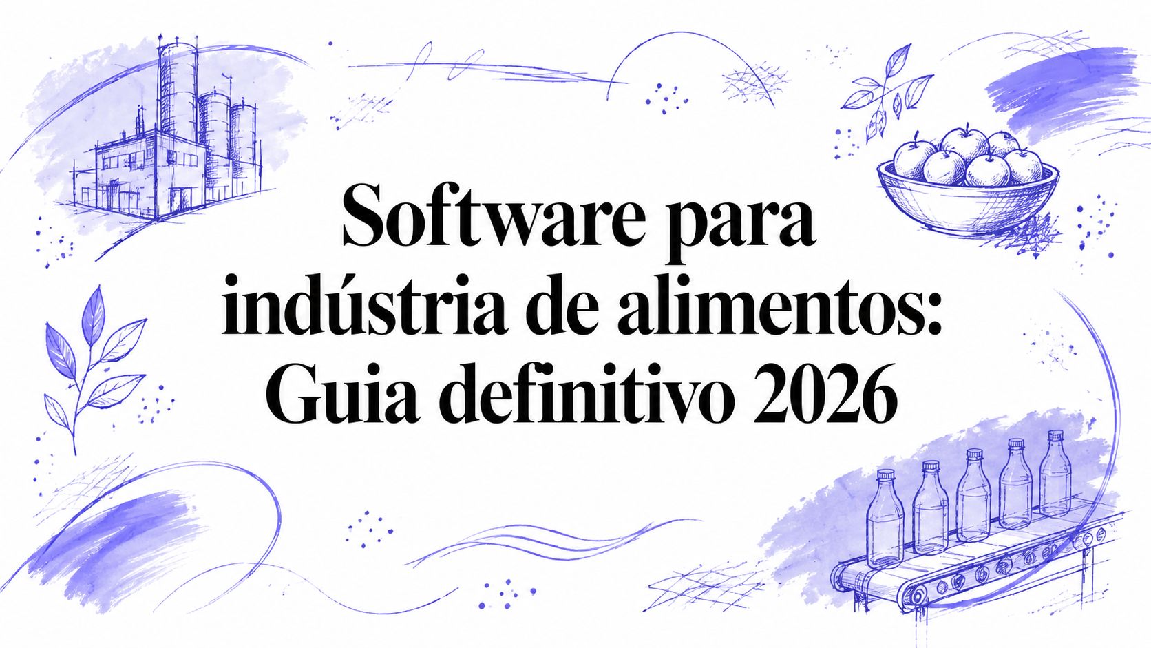 Software para indústria de alimentos: Guia definitivo 2026