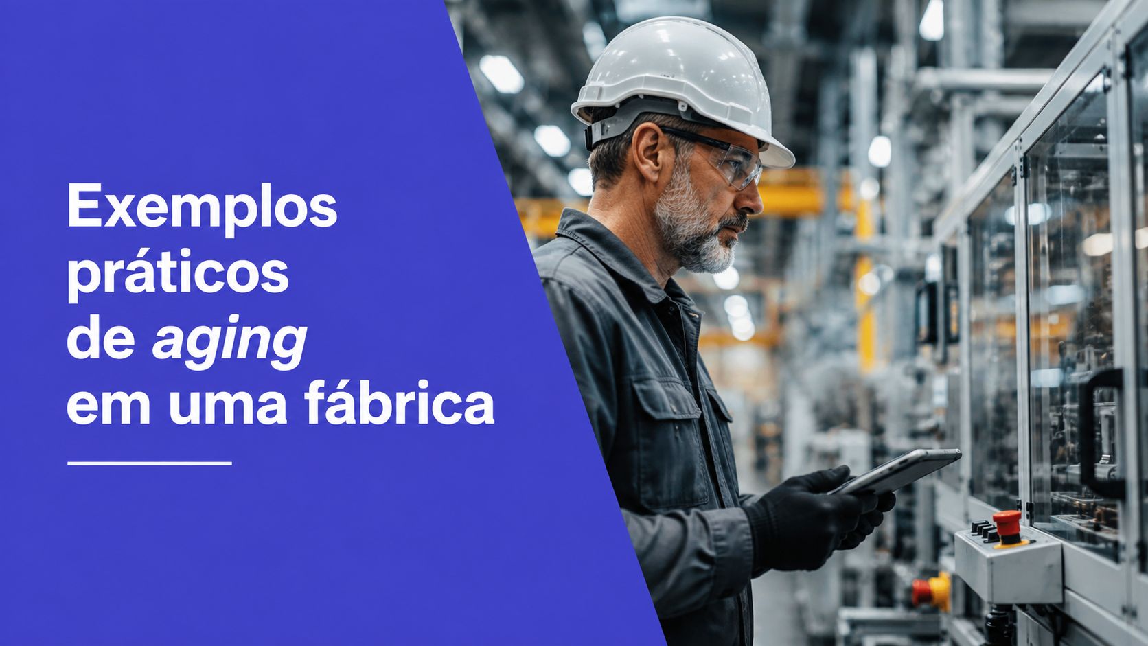 Um engenheiro de fábrica experiente examinando um equipamento industrial com um tablet, usando capacete e óculos de proteção.