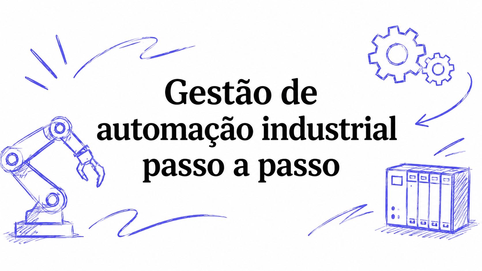 Gestão de automação industrial passo a passo