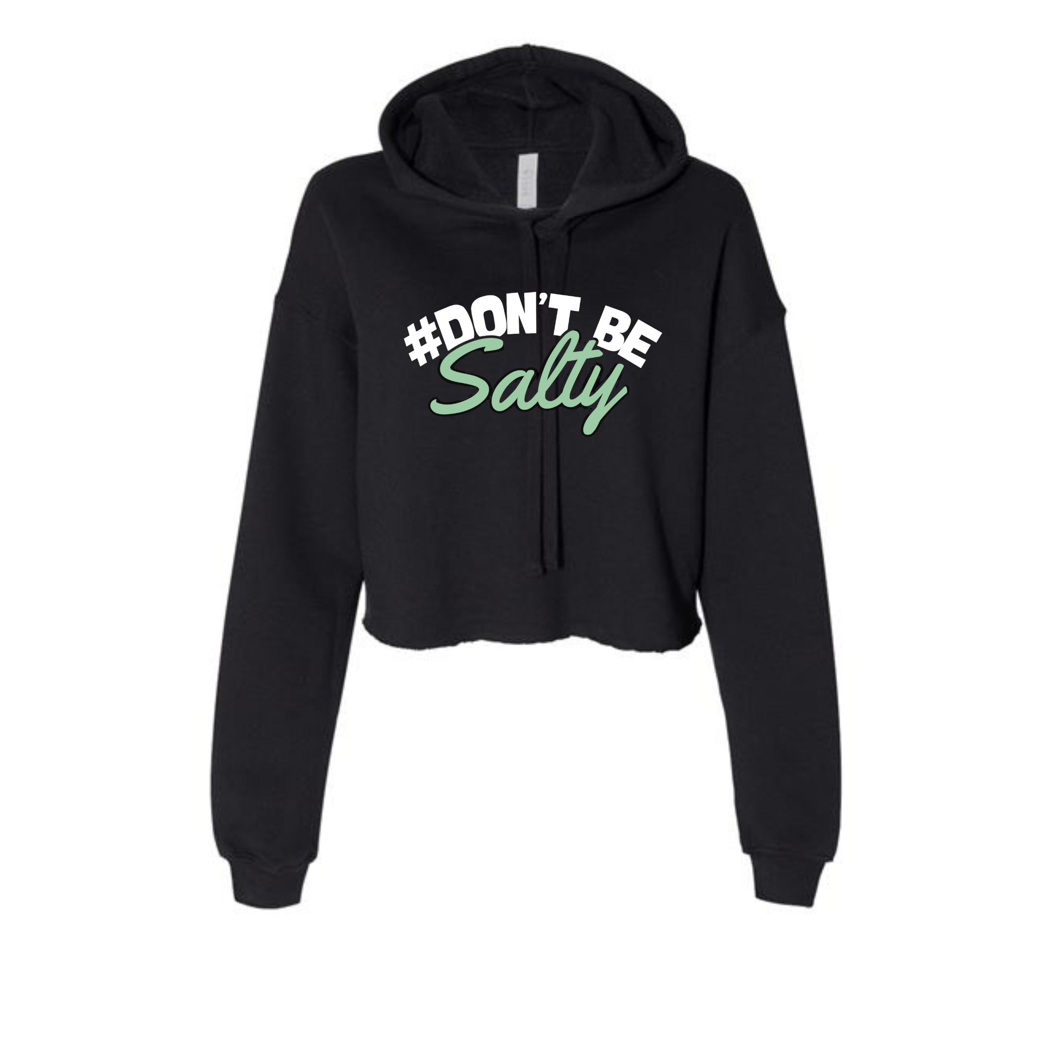 "Don't Be Salty" Cropped Black Sweatshirt