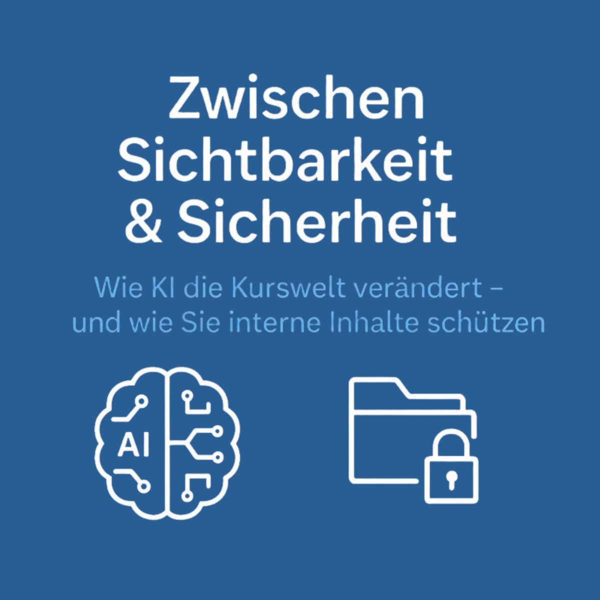 Zwischen Sichtbarkeit und Sicherheit: KI verändert das digitale Kursmanagement