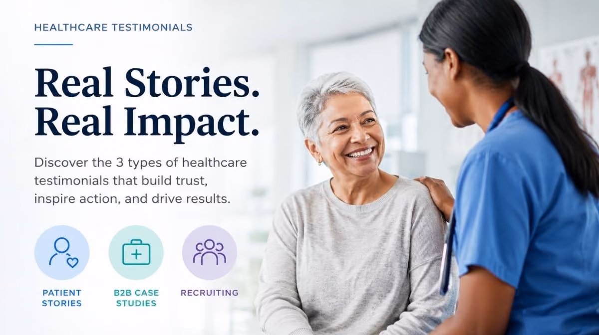 Healthcare testimonial video guide featuring patient stories, B2B case studies, and recruiting testimonials