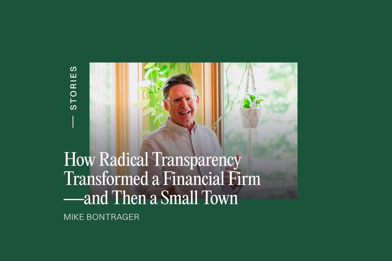 How Radical Transparency Transformed a Financial Firm—and Then a Small Town
