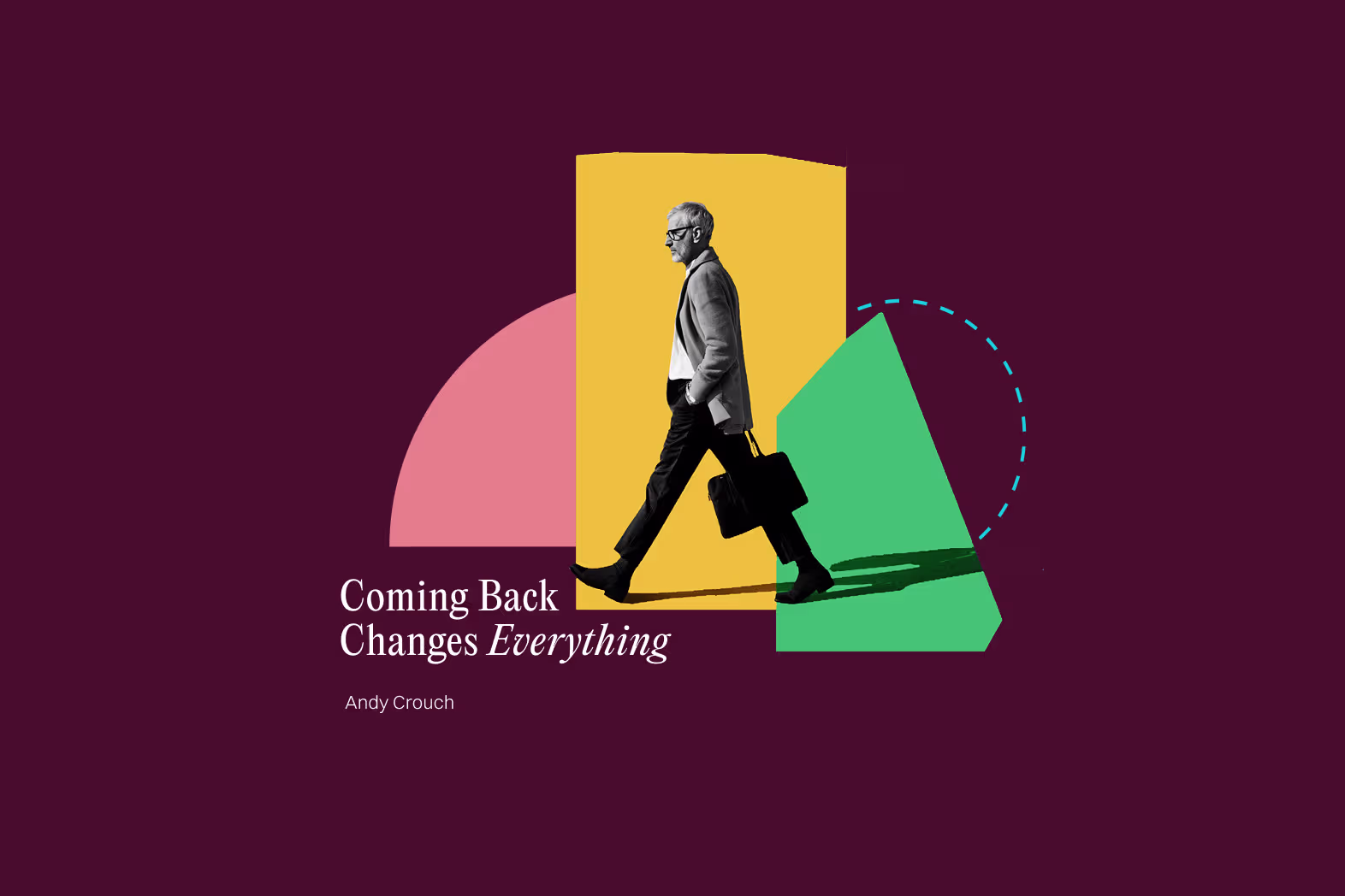 Coming Back Changes Everything