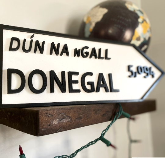 A beautiful sign that is a daily reminder of your birthplace, homeland, or favorite Irish town. We'll add the distance, you add the love.
