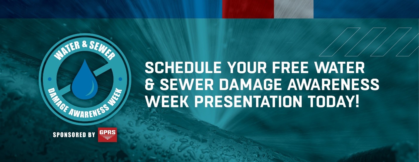 A teal image with the Water & Sewer Damage Awareness Week logo and the following words to the right of it, “SCHEDULE YOUR FREE WATER & SEWER DAMAGE AWARENESS WEEK PRESENTATION TODAY.”