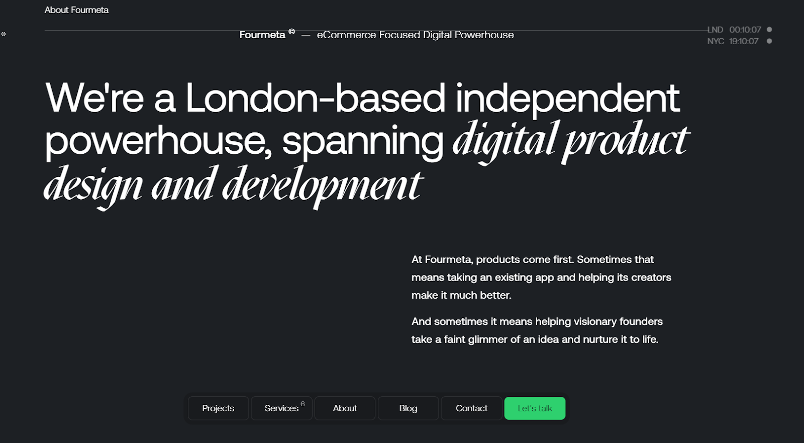 Fourmeta homepage showing the text “We’re a London-based independent powerhouse, spanning” in the Aeonik typeface and the remainder of the sentence, “digital product design and development,” in Mazius Display extra italic.