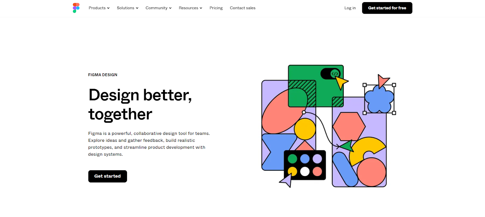 Figma’s homepage features a colorful graphic on the right that shows a variety of shapes placed in various-sized boxes. On the left is a headline that reads “Design better, together.”
