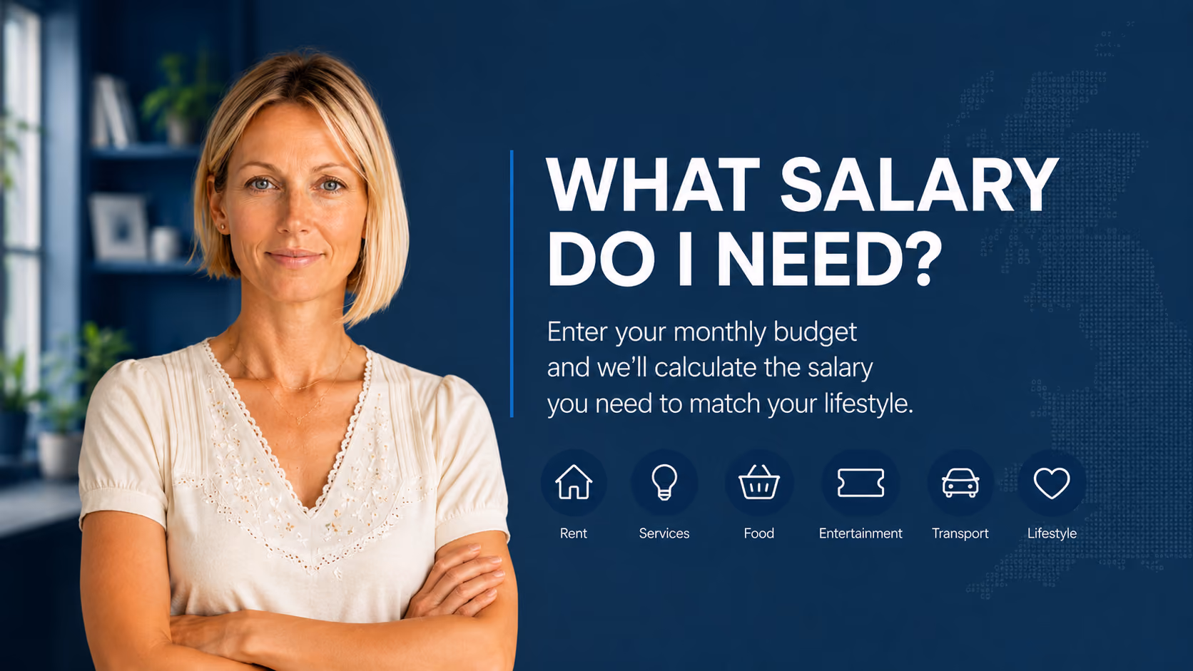 Woman standing with arms crossed next to text about calculating needed salary from monthly budget.