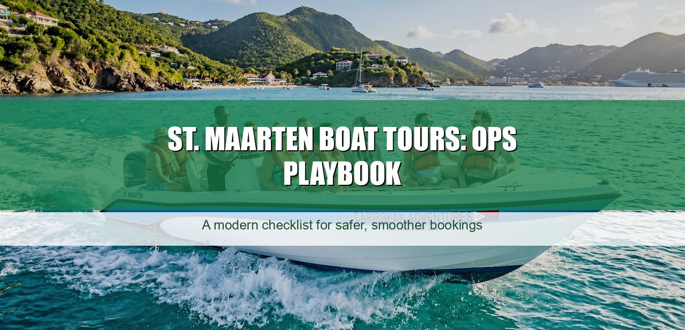 St. Maarten Boat Tours: Ops Playbook