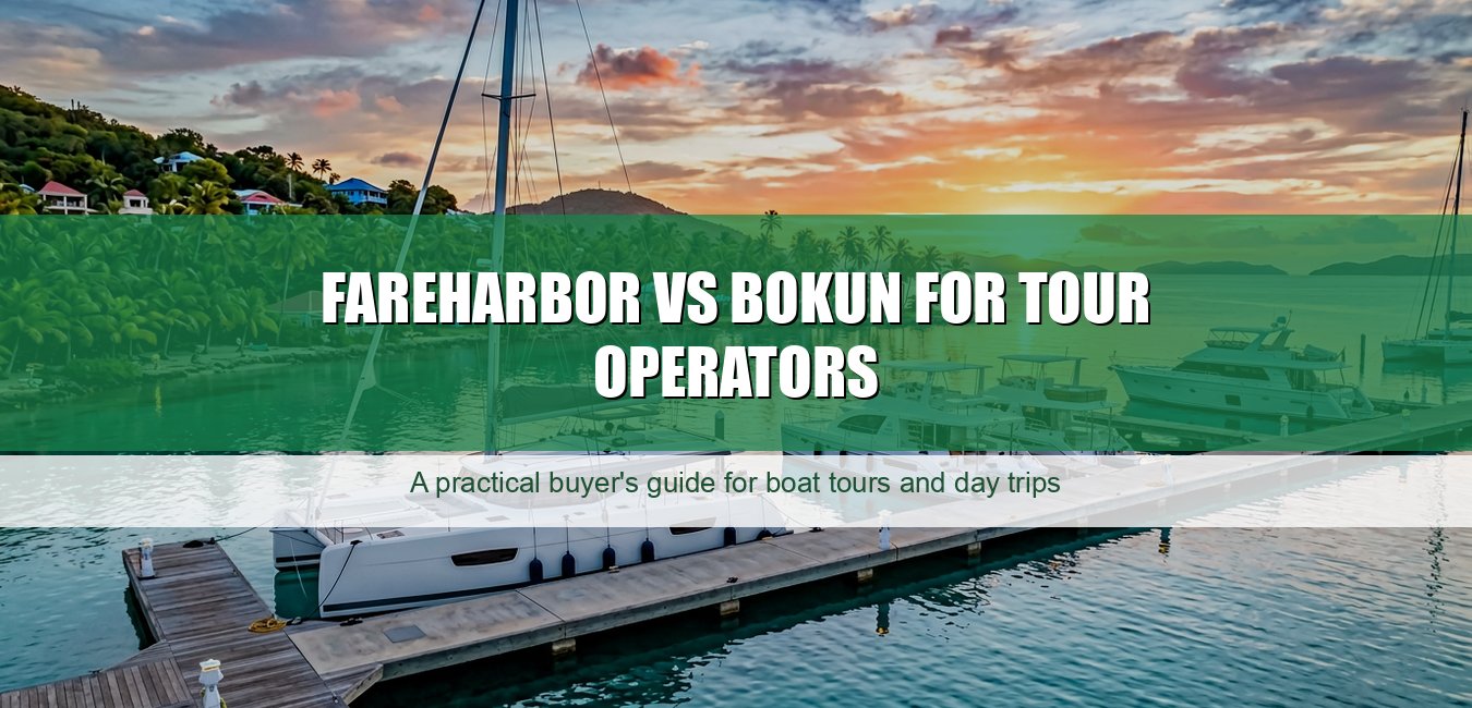 FareHarbor vs Bokun for Tour Operators