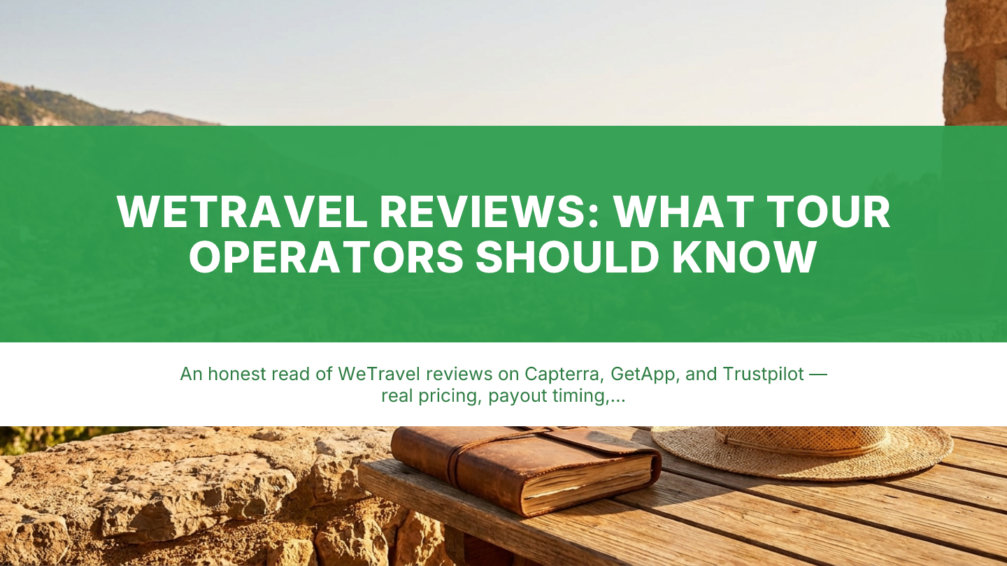WeTravel Reviews: What Tour Operators Should Know