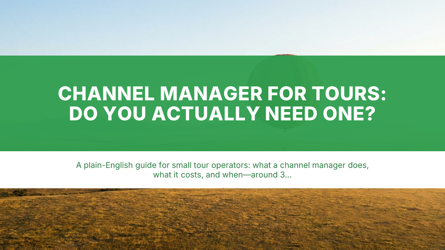 Channel Manager for Tours: Do You Actually Need One?