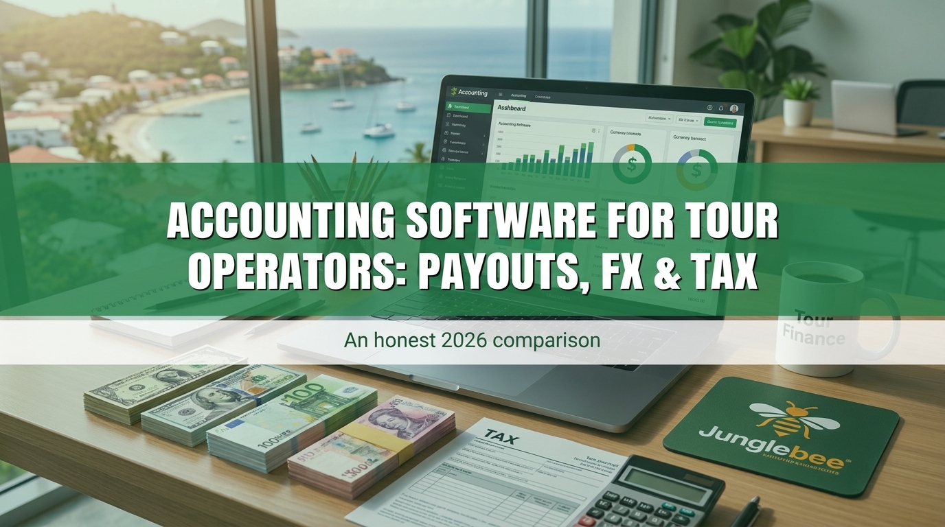 Accounting Software for Tour Operators: Payouts, FX & Tax