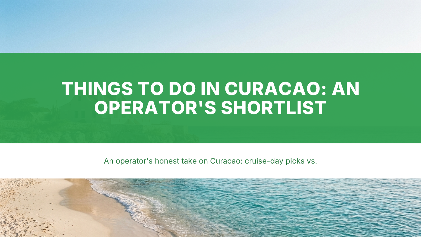 Things to Do in Curacao: An Operator's Shortlist