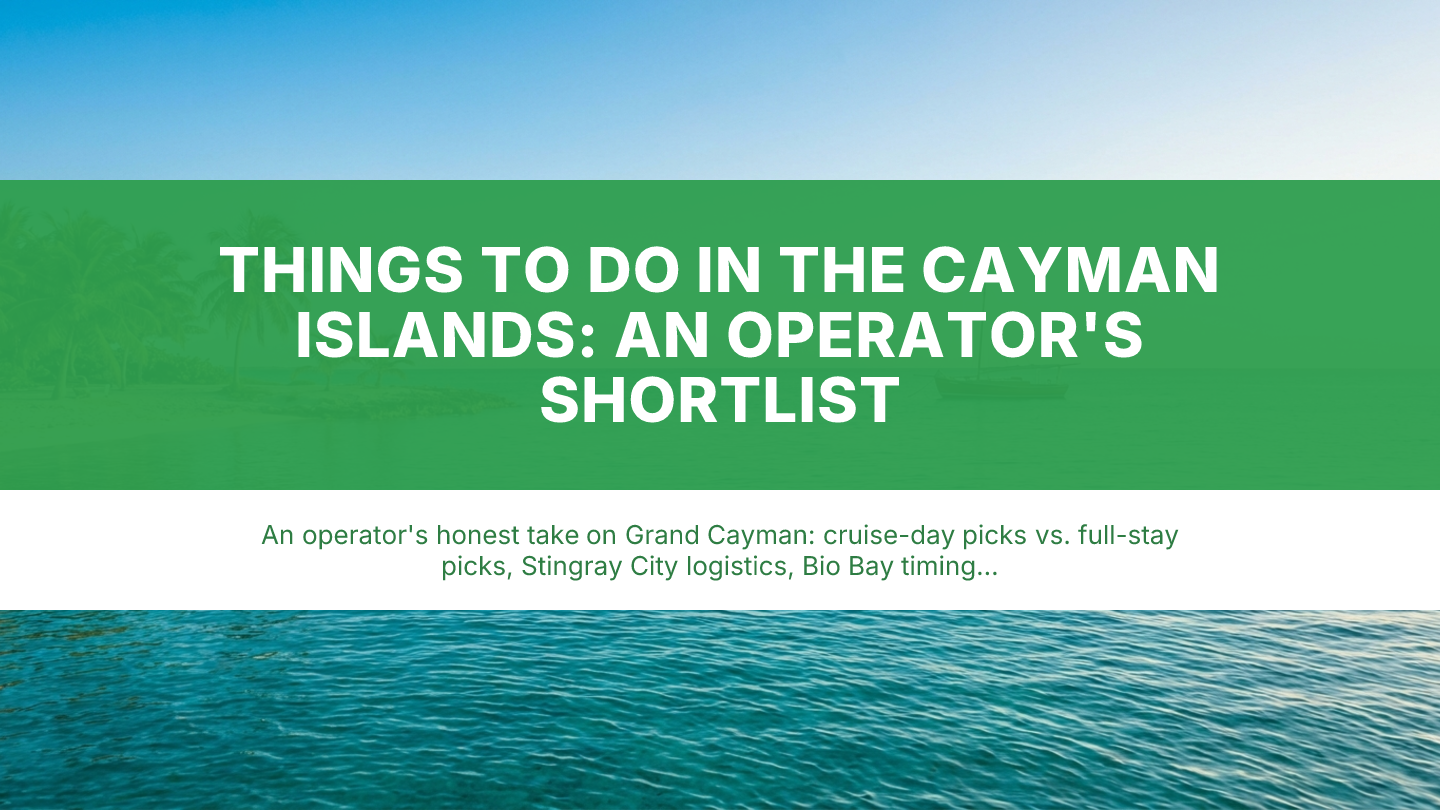 Things to Do in the Cayman Islands: An Operator's Shortlist