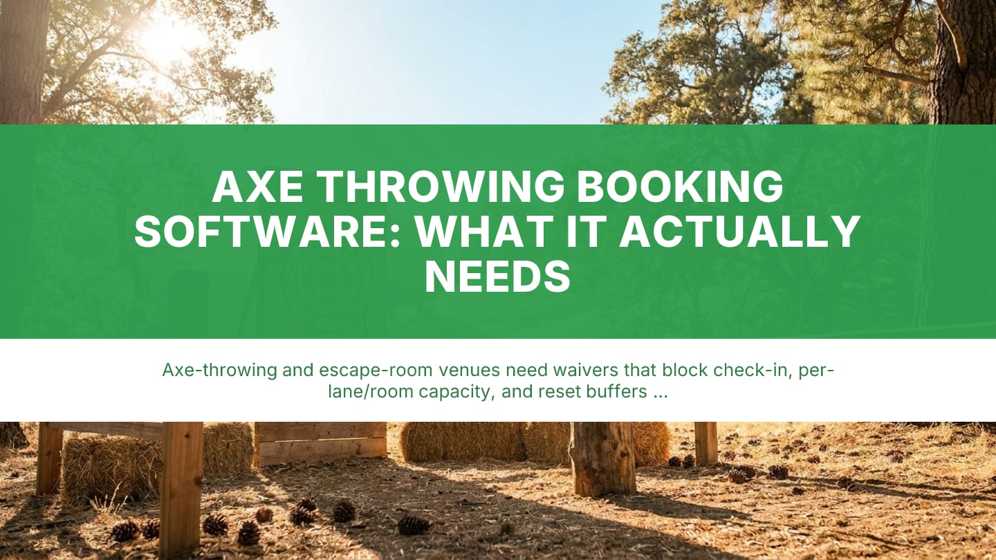 Axe Throwing Booking Software: What It Actually Needs