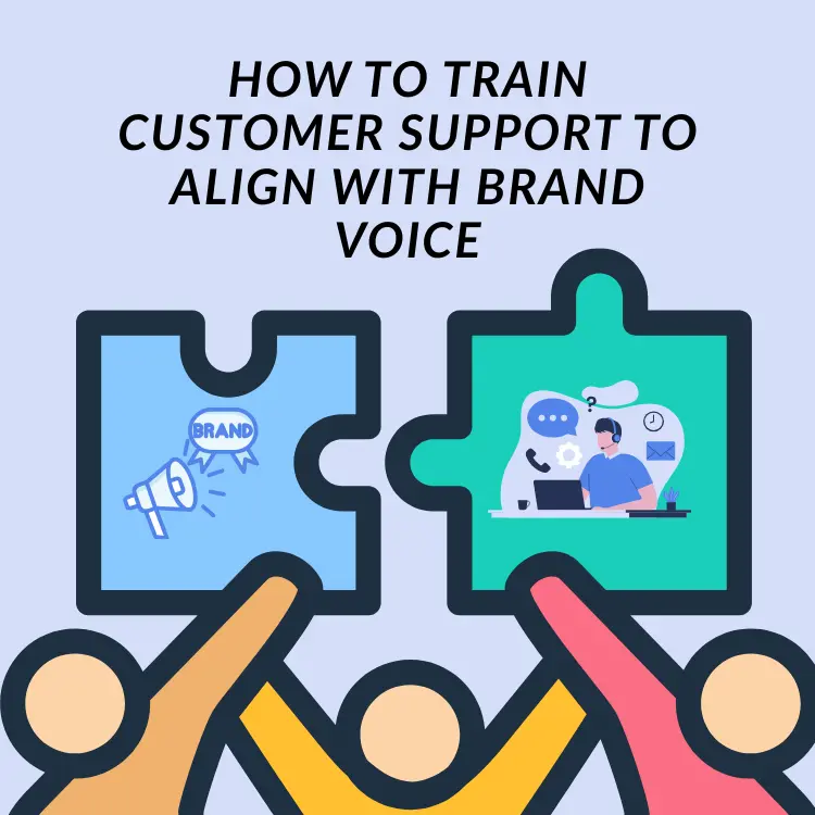 Illustration showing puzzle pieces with branding and customer support icons, and text saying 'How to train customer support to align with brand voice'