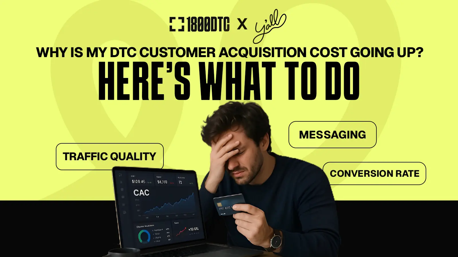 Why Is My DTC CAC Going Up? And What to Do About It: 5 Levers Operators Need to Diagnose and Fix Rising Acquisition Costs