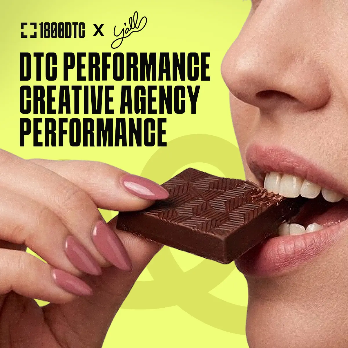 Creative ad of woman biting chocolate against Y'all and 1800DTC title on performance creative agency performance