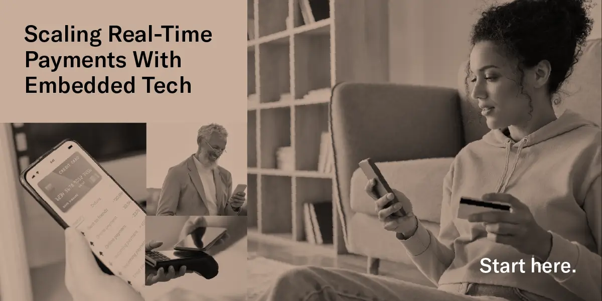 Scaling Real-Time Payments With Embedded Tech