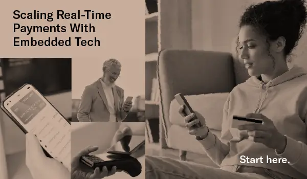 Scaling Real-Time Payments With Embedded Tech