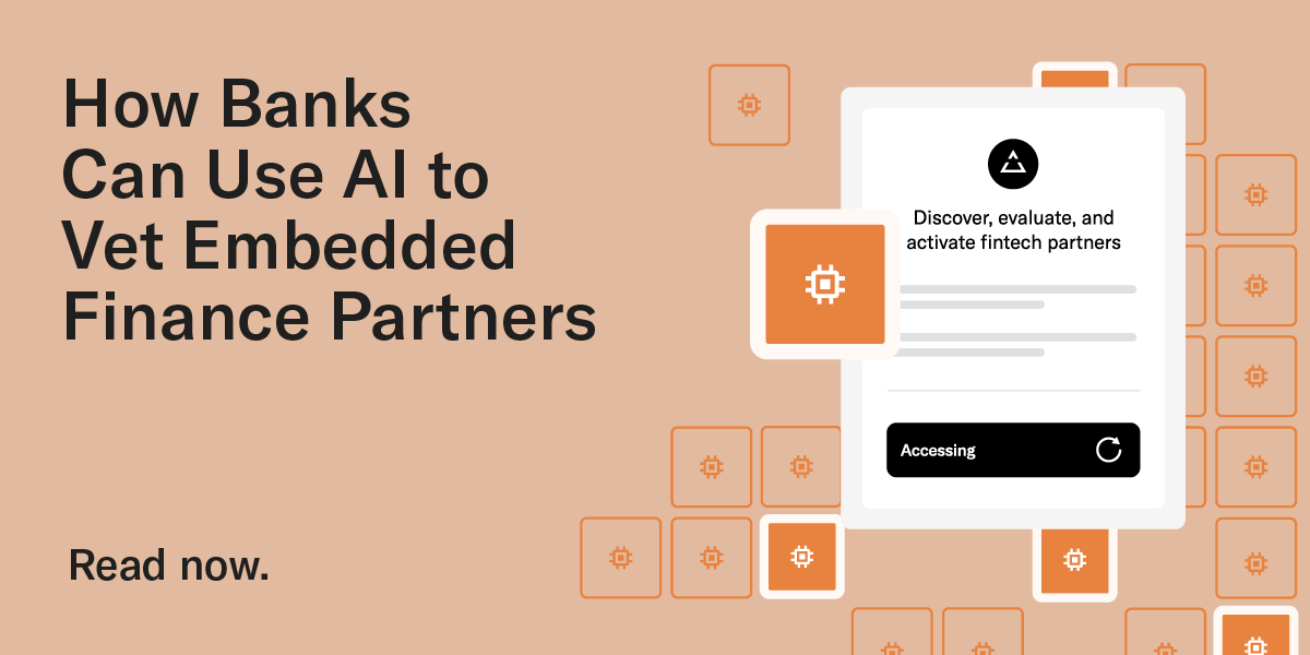 How Banks Can Use AI to Vet Embedded Finance Partners