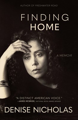 Finding Home: A Memoir by Denise Nicholas (Agate Publishing)
