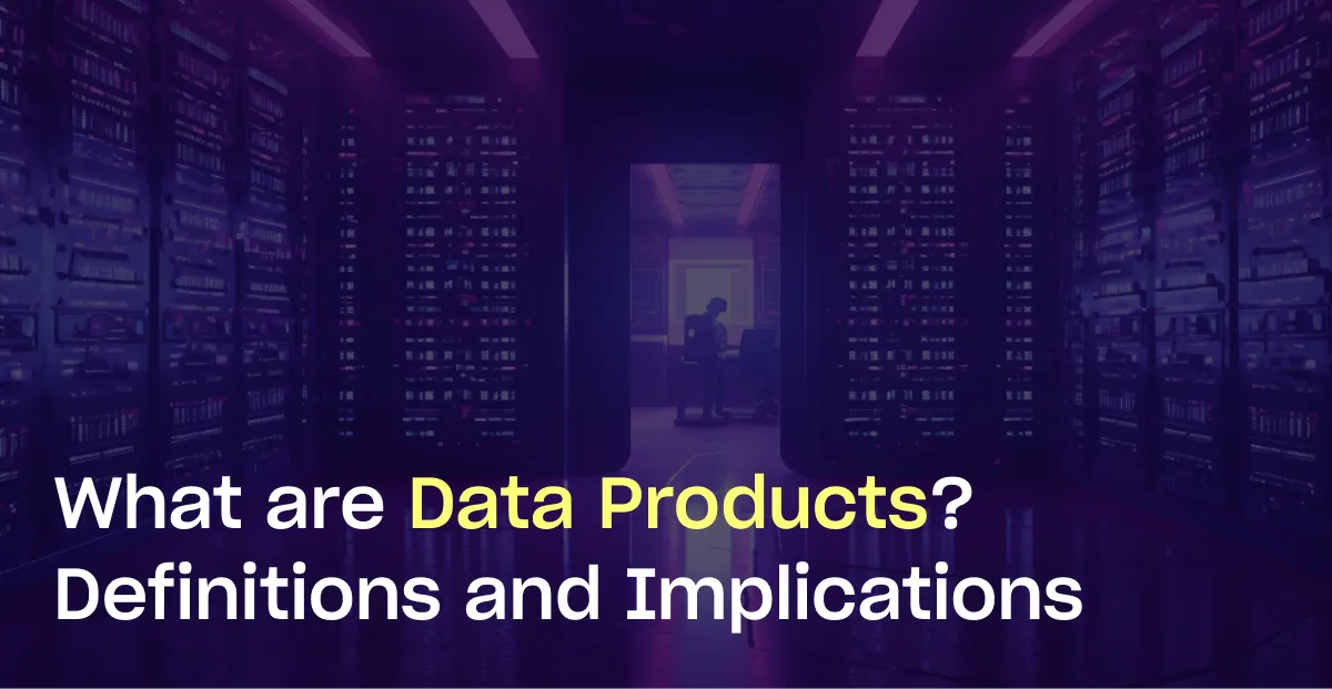 What are Data Products?