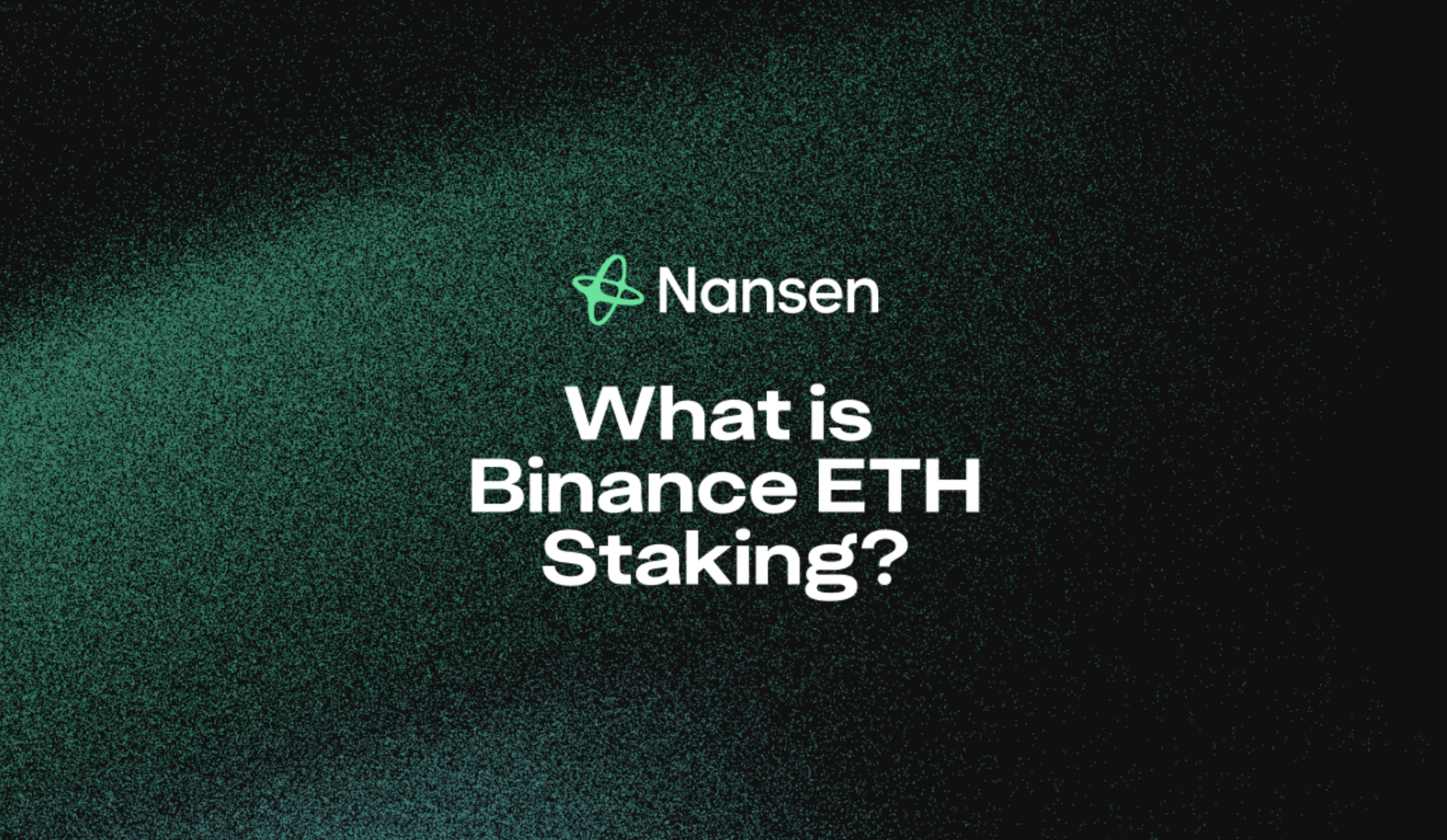 What is Binance ETH Staking? Rewards, Minimums & Risks Guide | Nansen