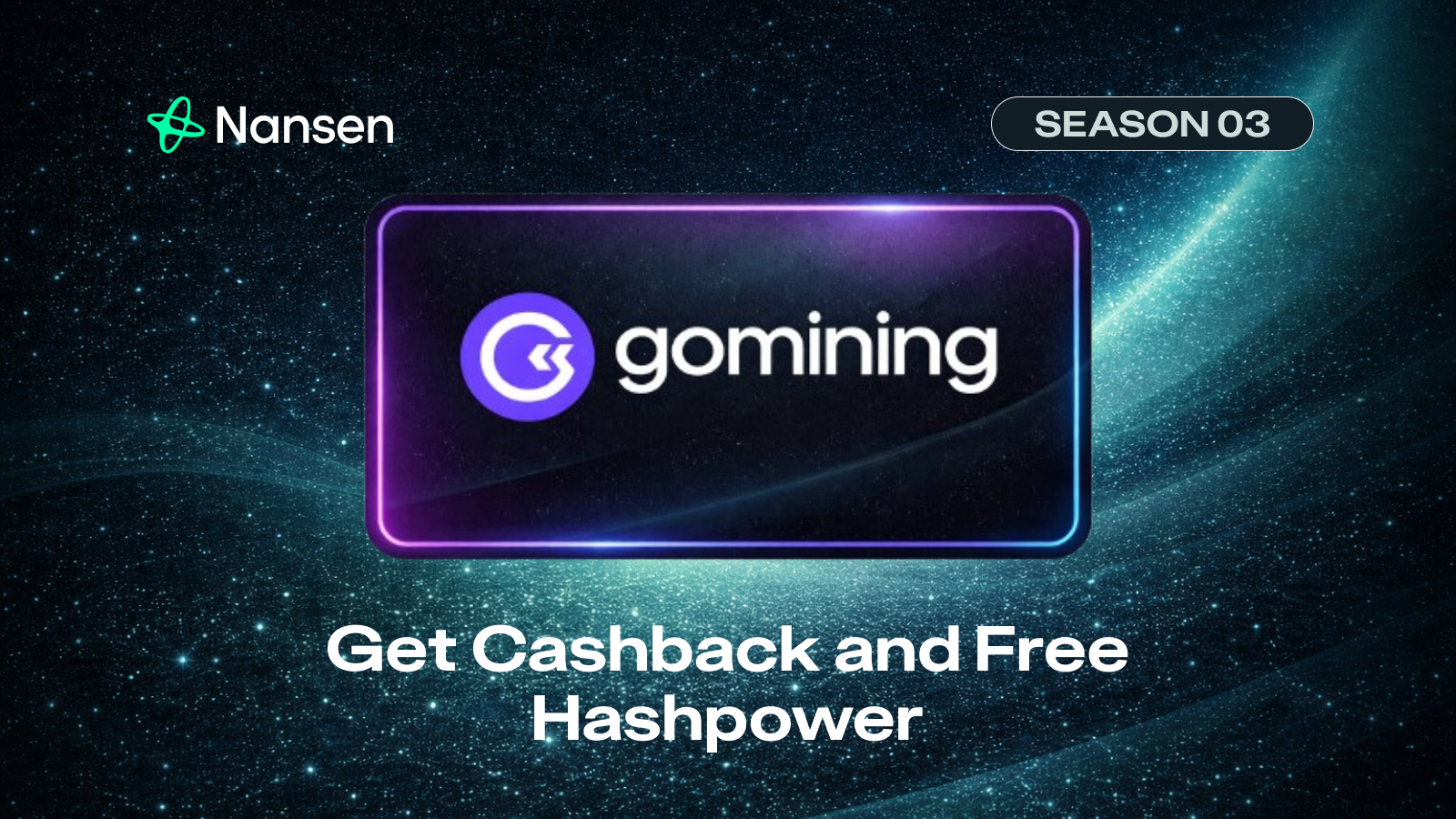 Nansen Points S03 Partner Spotlight: GoMining – Get Cashback and Free Hashpower to Start Mining Bitcoin