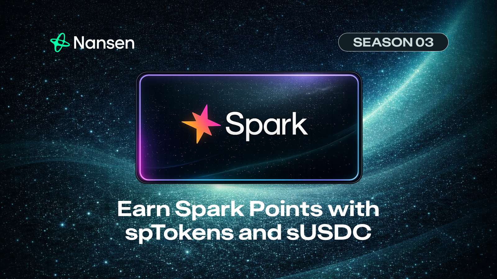 Nansen Points S03 Partner Spotlight: Spark – Earn Spark Points with spTokens and sUSDC