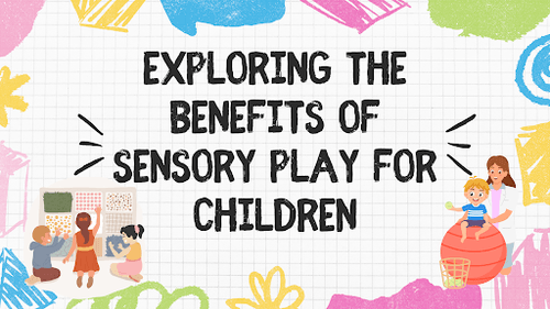Exploring the Benefits of Sensory Play for Children | Park N Play Design