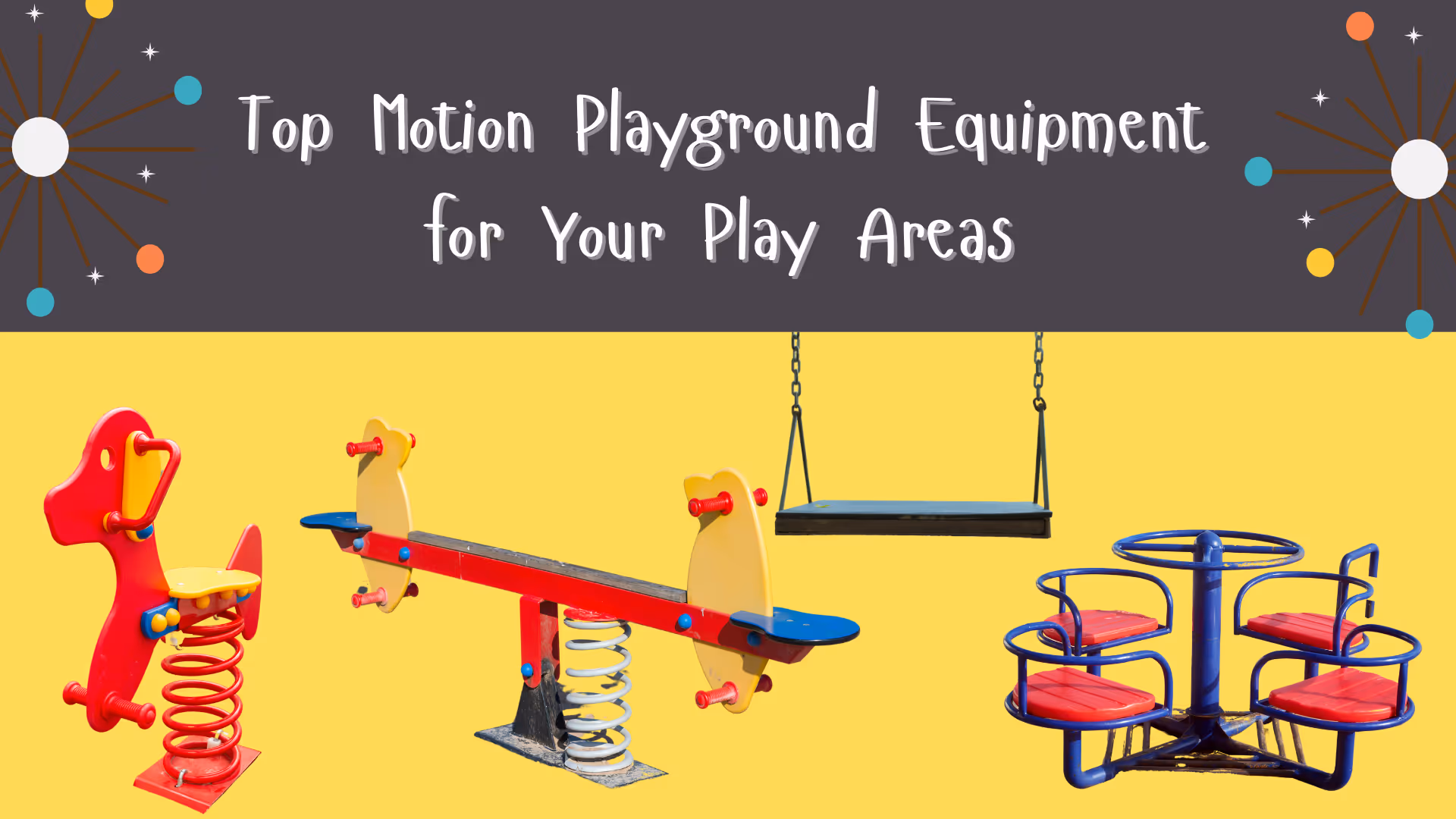 Top Motion Playground Equipment for Your Play Areas