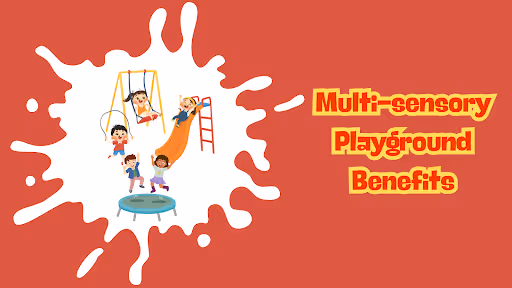 Multisensory Playground Benefits